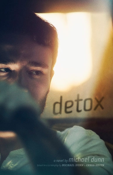 Detox A Novel by Michael Dunn