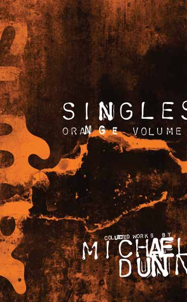 Suffer Singles Orange Volume by Michael Dunn