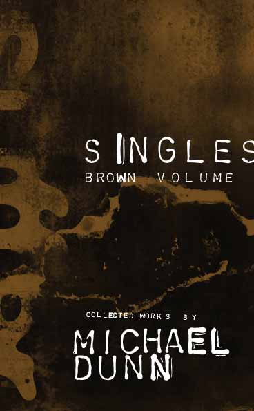 Suffer Singles Brown Volume by Michael Dunn