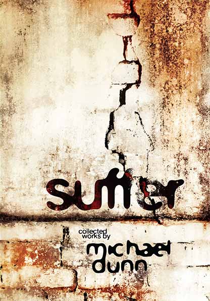 Suffer Collected Works by Michael Dunn